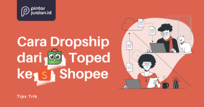 Cara praktis untuk dropship dari tokopedia ke shopee (bagus untuk pemula)