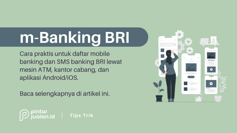 Cara daftar mobile banking bri dan sms banking bri dengan mudah