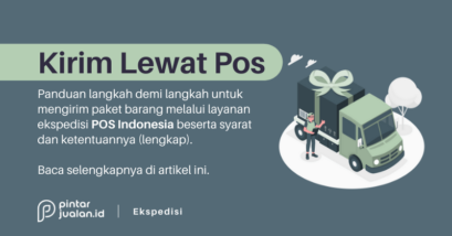 Cara kirim barang lewat pos indonesia (beserta syarat dan ketentuan)