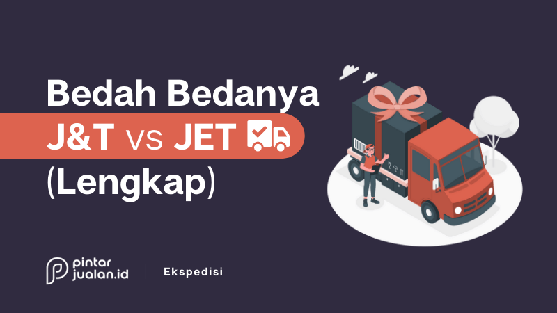 Perbedaan antara j&t dan jet express yang perlu kamu tau [+ infografis]