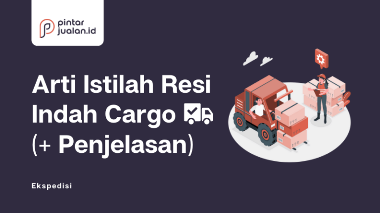 Arti kode & istilah pengiriman indah cargo (beserta penjelasan komplit)