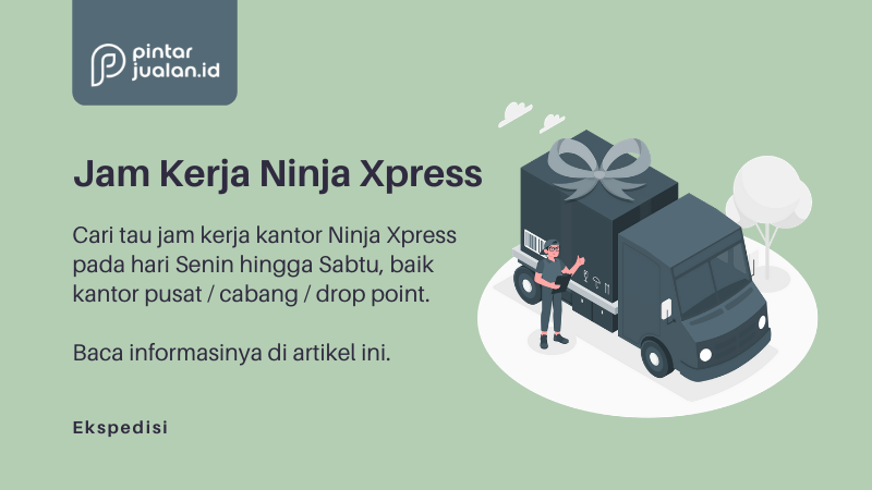 Jam kerja kantor ninja xpress pusat, cabang, agen & kurir [2022]