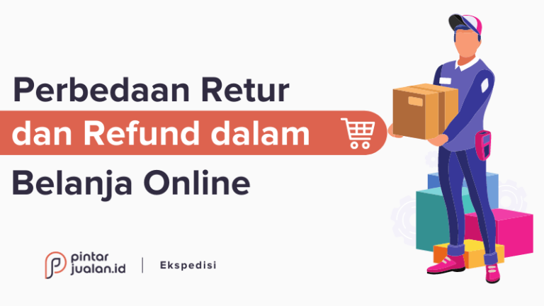 Perbedaan retur dan refund dalam belanja online di marketplace