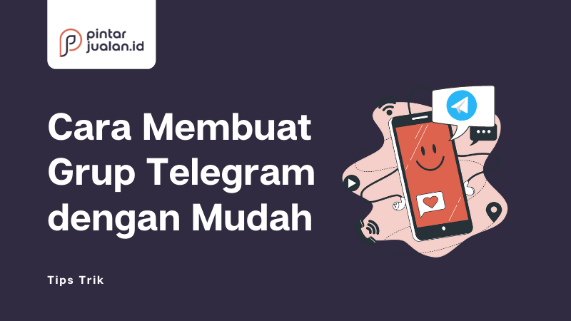 Cara membuat grup telegram dengan mudah (+ tips mengelolanya)