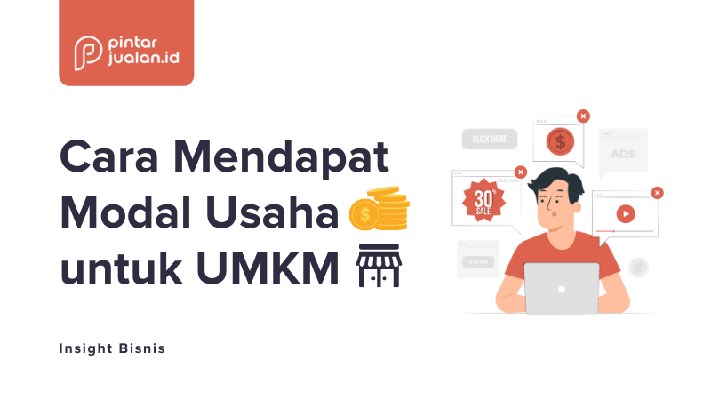 Cara Mendapatkan Modal Usaha Untuk UMKM Baru Mau Mulai Bisnis Pintarjualan Id