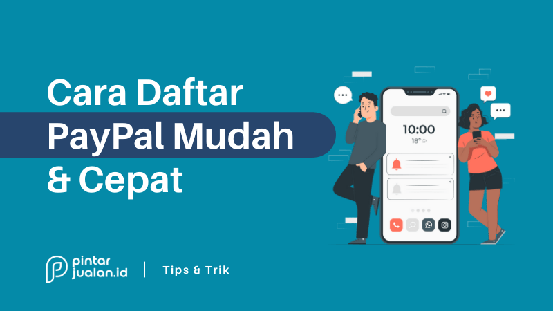 Cara daftar paypal mudah & cepat, simak langkah-langkahnya