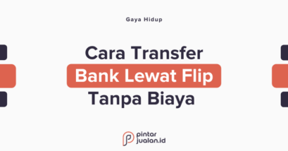 Cara transfer bank lewat flip tanpa biaya admin terbaru