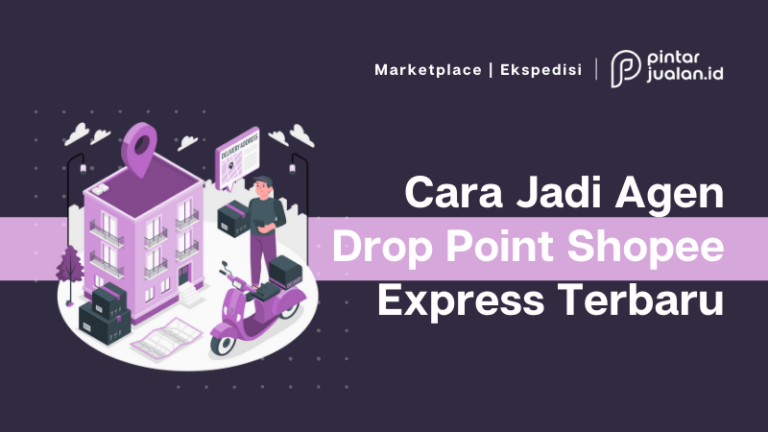 Cara menjadi agen drop point shopee express mudah & terbaru