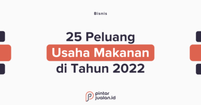 25 peluang usaha bisnis makanan kuliner menjanjikan di 2022