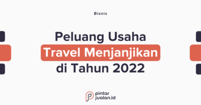 8 ide peluang usaha bisnis travel menjanjikan 2022