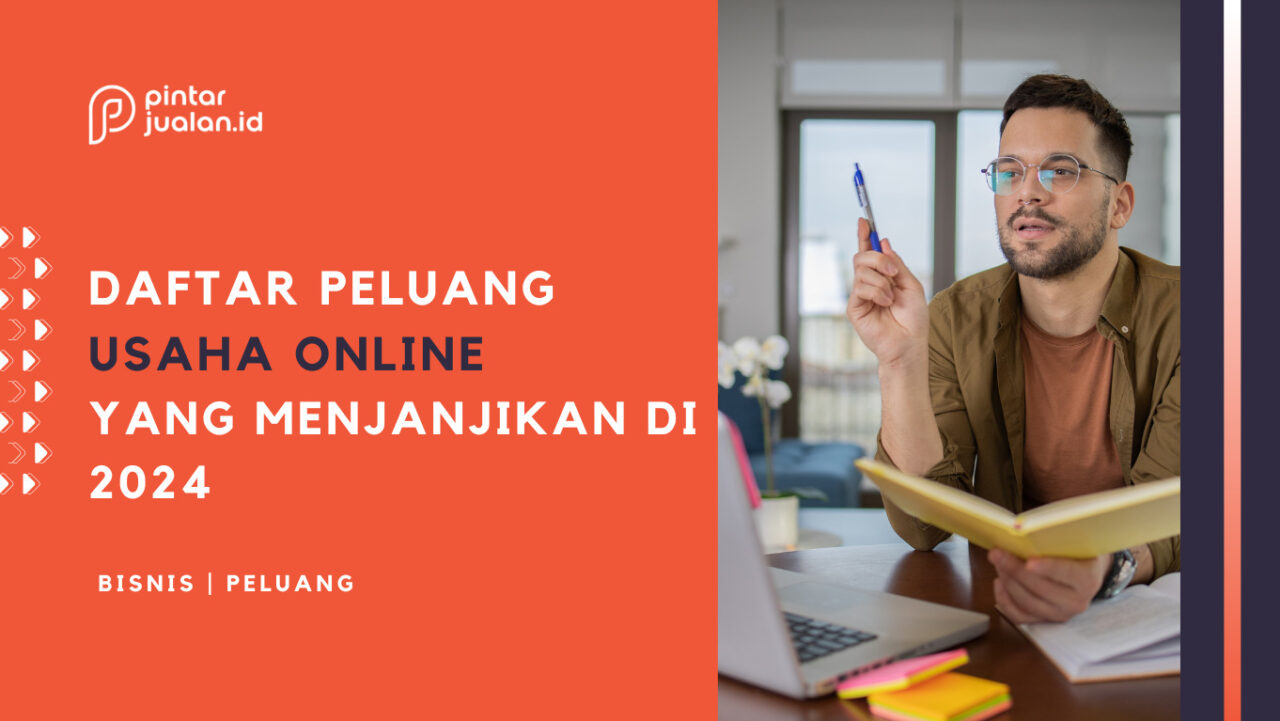 20+ Peluang Usaha Online Yang Menjanjikan Di 2024