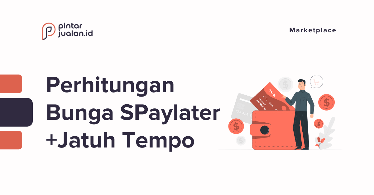 Berapa Bunga Shopee Paylater? [+Perhitungan Bunga & Jatuh Tempo ...