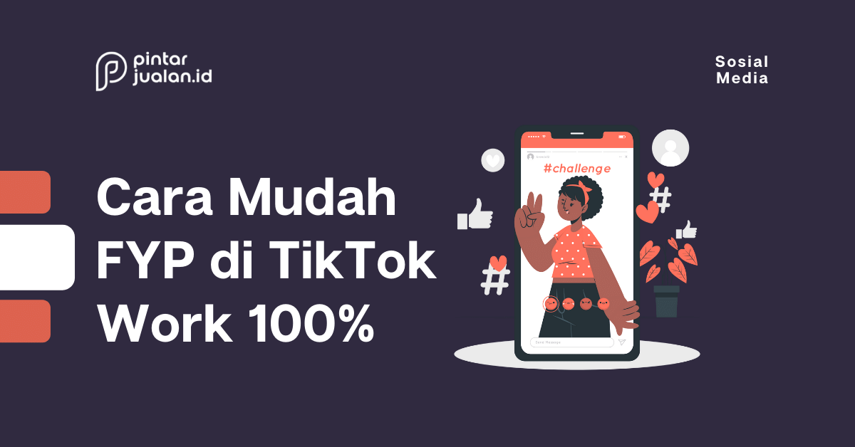 Cara Mudah Masuk Fyp Di Tiktok Dengan Cepat Work