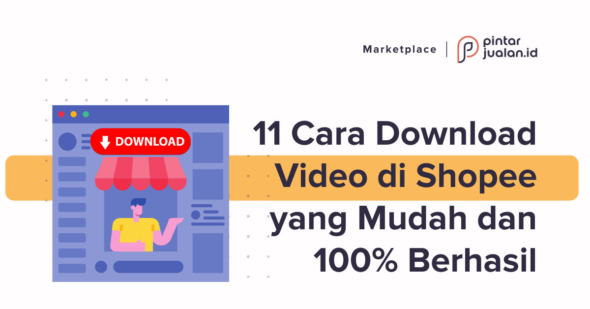 11 cara download video di shopee dijamin 100% berhasil