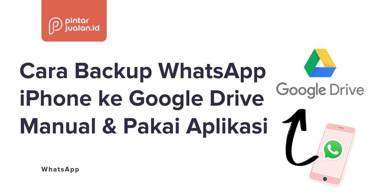 Cara backup whatsapp iphone ke google drive manual & pakai aplikasi