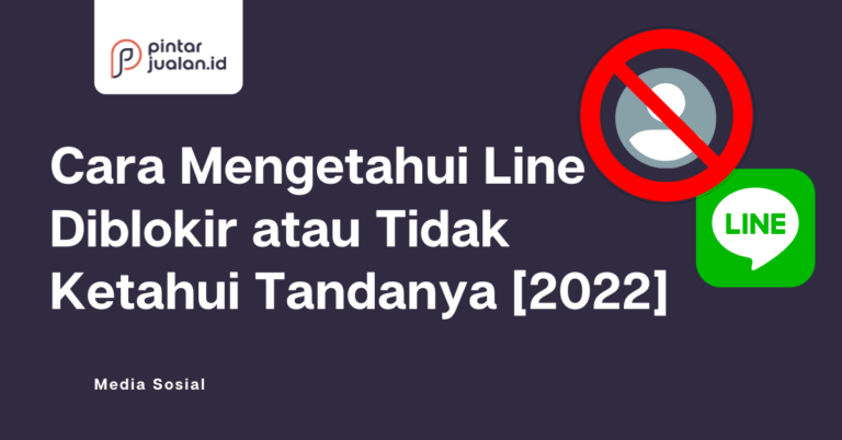Cara mengetahui line diblokir atau tidak ketahui tandanya [2022]