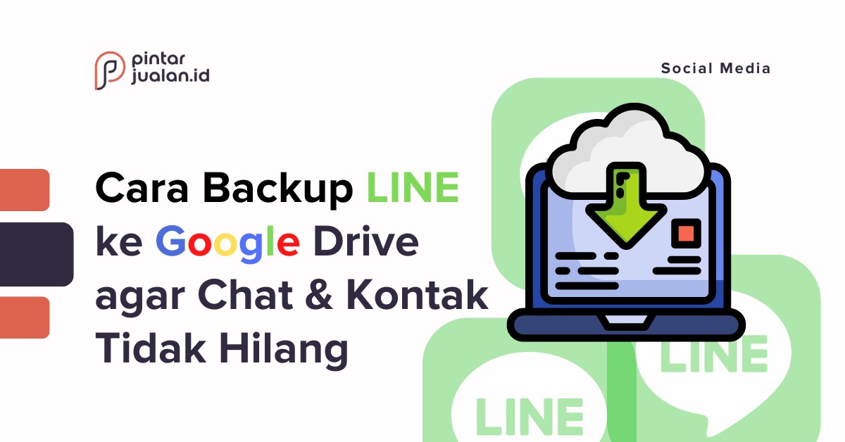 Cara backup line ke google drive agar chat & kontak tidak hilang