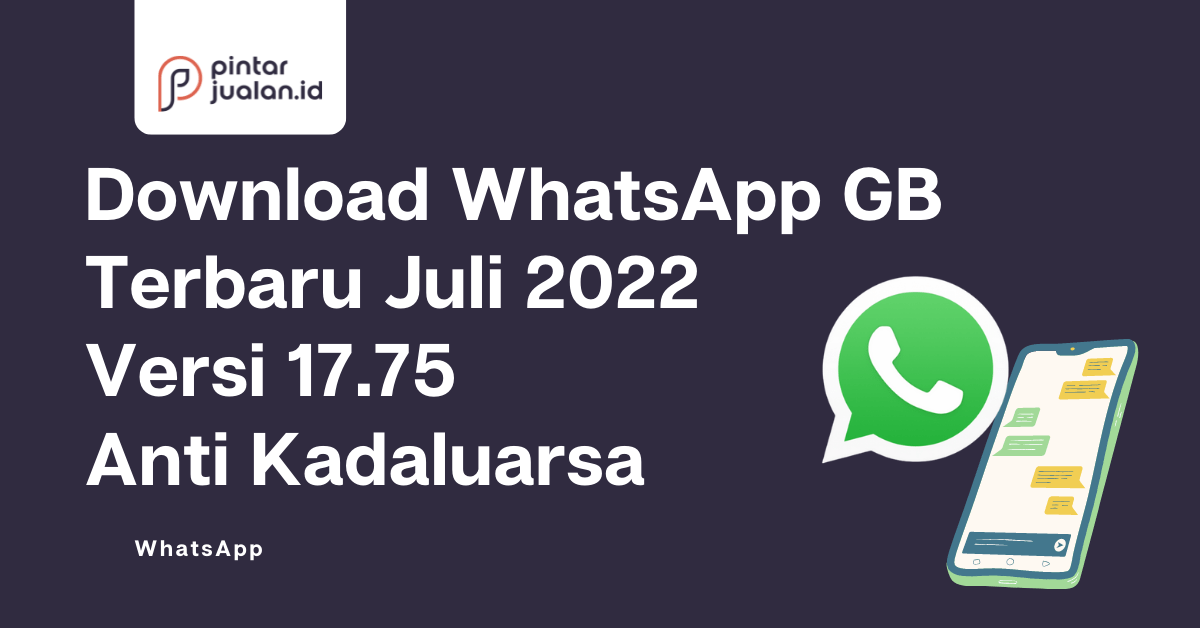 Download whatsapp gb terbaru juli 2022 versi 17. 75 anti kadaluarsa