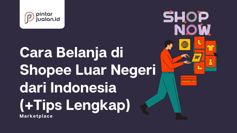 Cara belanja di shopee luar negeri dari indonesia (+tips lengkap)