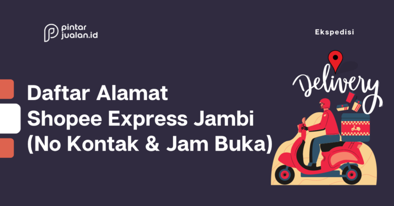Daftar alamat shopee express jambi (no telepon & jam buka)
