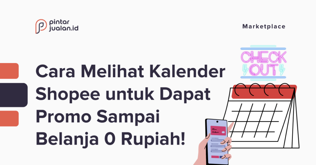 Cara Melihat Kalender Shopee untuk Dapat Promo Sampai Belanja 0 Rupiah!