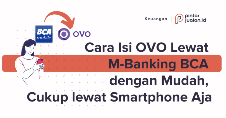 Cara isi ovo lewat m-banking bca dengan mudah, cukup lewat smartphone aja