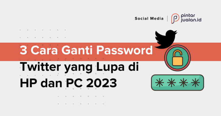 3 cara ganti password twitter yang lupa di hp dan pc 2023