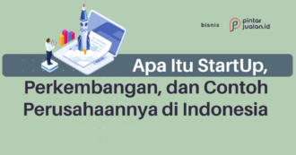 Apa Itu StartUp, Perkembangan, Dan Contoh Perusahaannya Di Indonesia