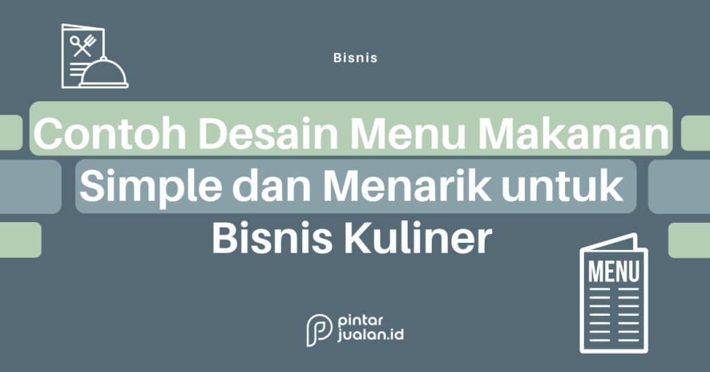 Tips mengembangkan menu yang menarik untuk bisnis kuliner