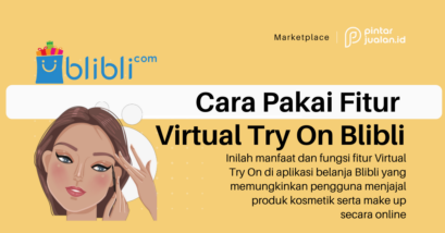 Cara pakai fitur virtual try on blibli untuk beli kosmetik dengan mudah!