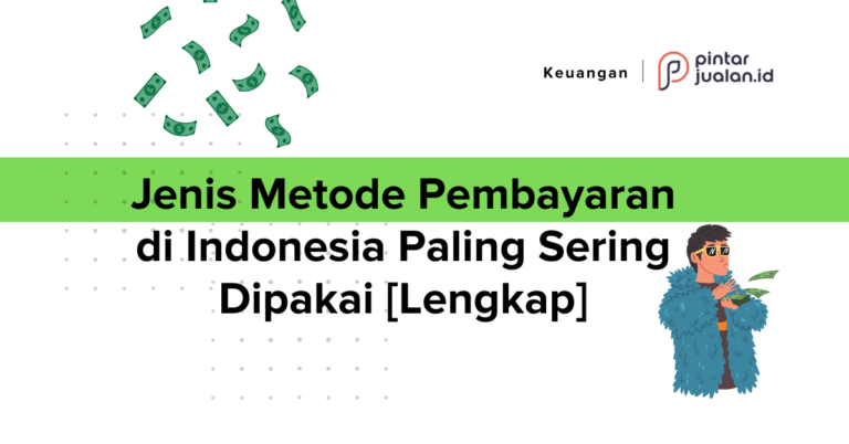10 jenis metode pembayaran di indonesia yang paling sering dipakai [lengkap]