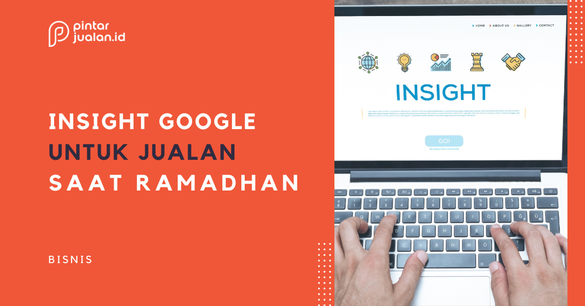Jelang bulan ramadhan, yuk intip insight google untuk usaha & jualan