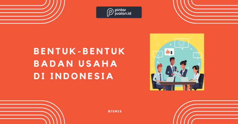 Bentuk badan usaha di indonesia, lengkap dengan contohnya
