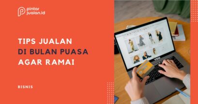 Tips jualan online ramadhan, ide produk, & cara promosinya di 2024