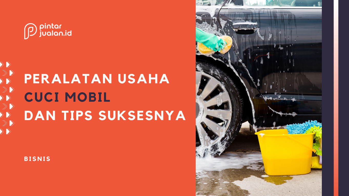 Peralatan cuci mobil dan tips sukses usaha cuci mobil