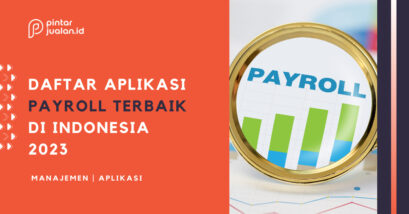 10 rekomendasi aplikasi payroll terbaik di indonesia 2023