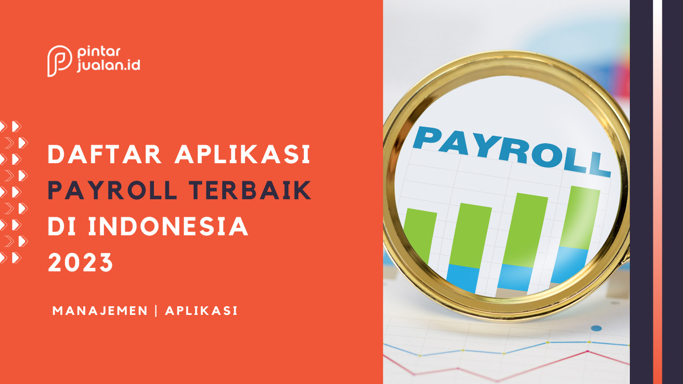 10 rekomendasi aplikasi payroll terbaik di indonesia 2023