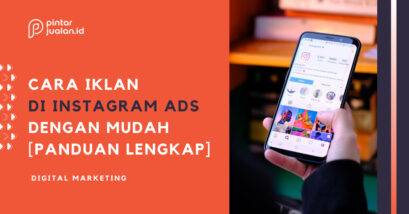 Cara iklan di instagram ads dengan mudah [panduan lengkap]