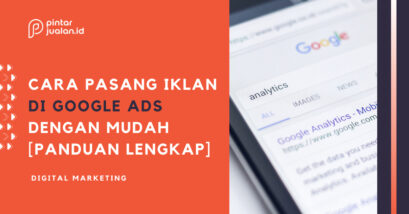 Cara pasang iklan di google ads 2023 [+ biaya & contoh lengkap]