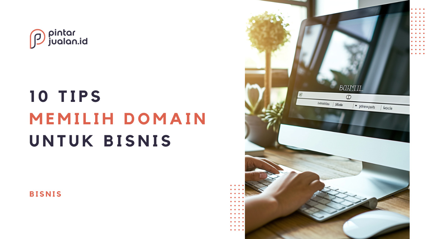 10 tips memilih domain untuk bisnis dalam membangun identitas online