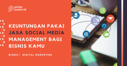 5 keuntungan menggunakan jasa social media management bagi bisnis
