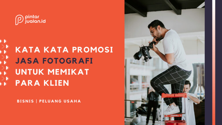 Kata kata promosi fotografer yang bikin klien terpikat!