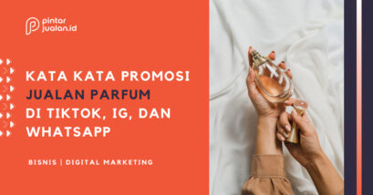 20 kata-kata promosi parfum di tiktok, ig, & whatsapp yang menarik