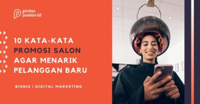 10 contoh kata-kata promosi salon kecantikan yang menarik pelanggan baru