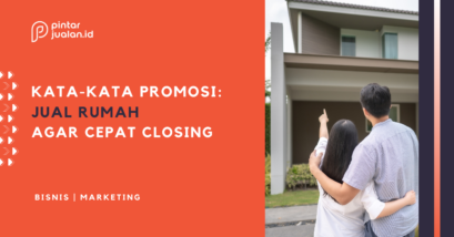 Kata-kata promosi jual rumah yang terbukti mampu closing lebih cepat