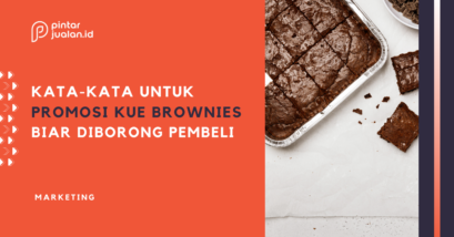 10 kata-kata untuk promosi kue brownies biar diborong pembeli!