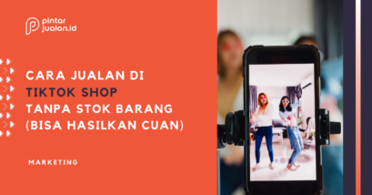 Cara jualan di tiktok shop tanpa stok barang, hasilkan banyak cuan!