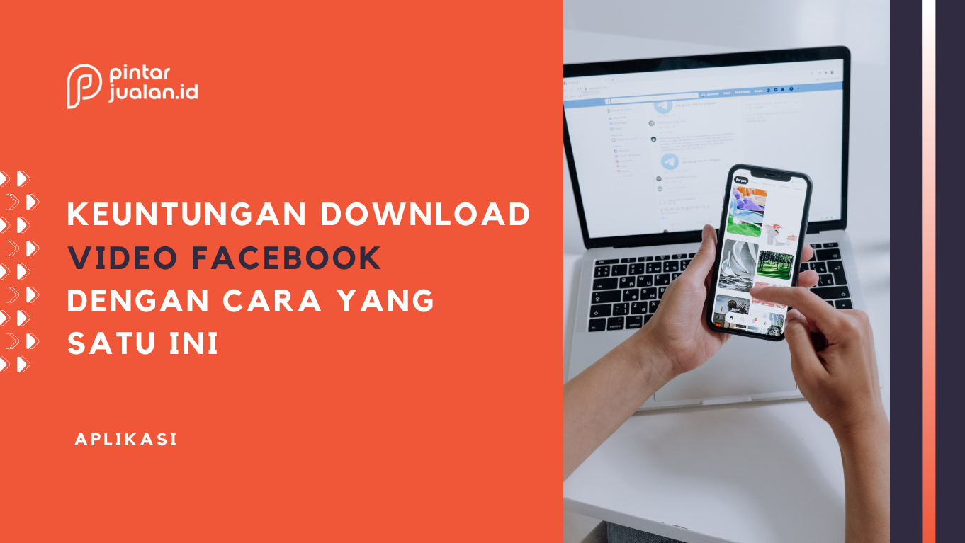 Keuntungan download video facebook berdurasi panjang dengan cara ini