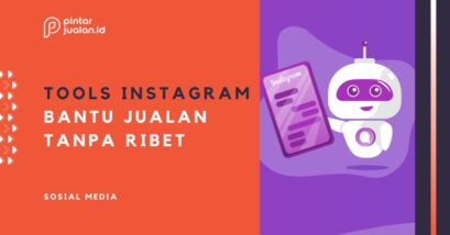 Biar Nggak Capek, Ini 7 Tools Instagram Terbaik untuk Bantu Kelola Jualanmu