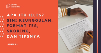 Apa itu ielts? Keunggulan, format tes, skor, & tips mengerjakan